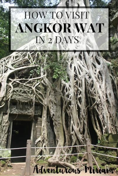 How to visit Angkor Wat in 2 days