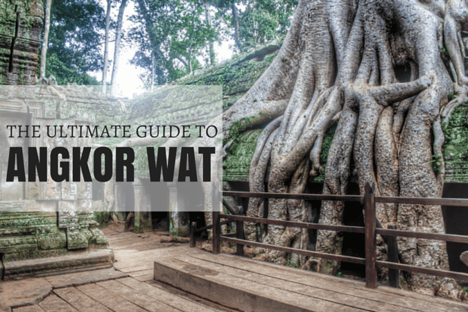The ultimate guide to Angkor Wat