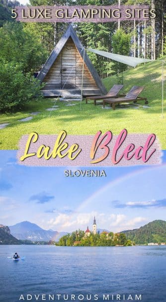 Wondering where to stay in Lake Bled, Slovenia? Read my handpicked selection of the best glamping in Bled, including which luxe camping sites are the best for your needs. This camping guide is perfect for solo travelers, families and couples alike, and it includes accommodation for any budget #lakebled #balkans #europe #glamping