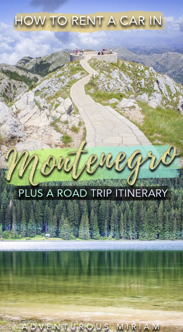 How to rent a car in Montenegro for an epic road trip Adventurous Miriam