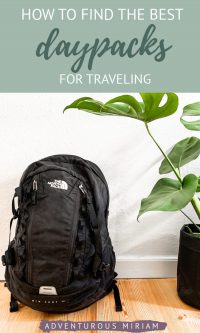 The ultimate guide to finding the best travel daypack - Adventurous Miriam