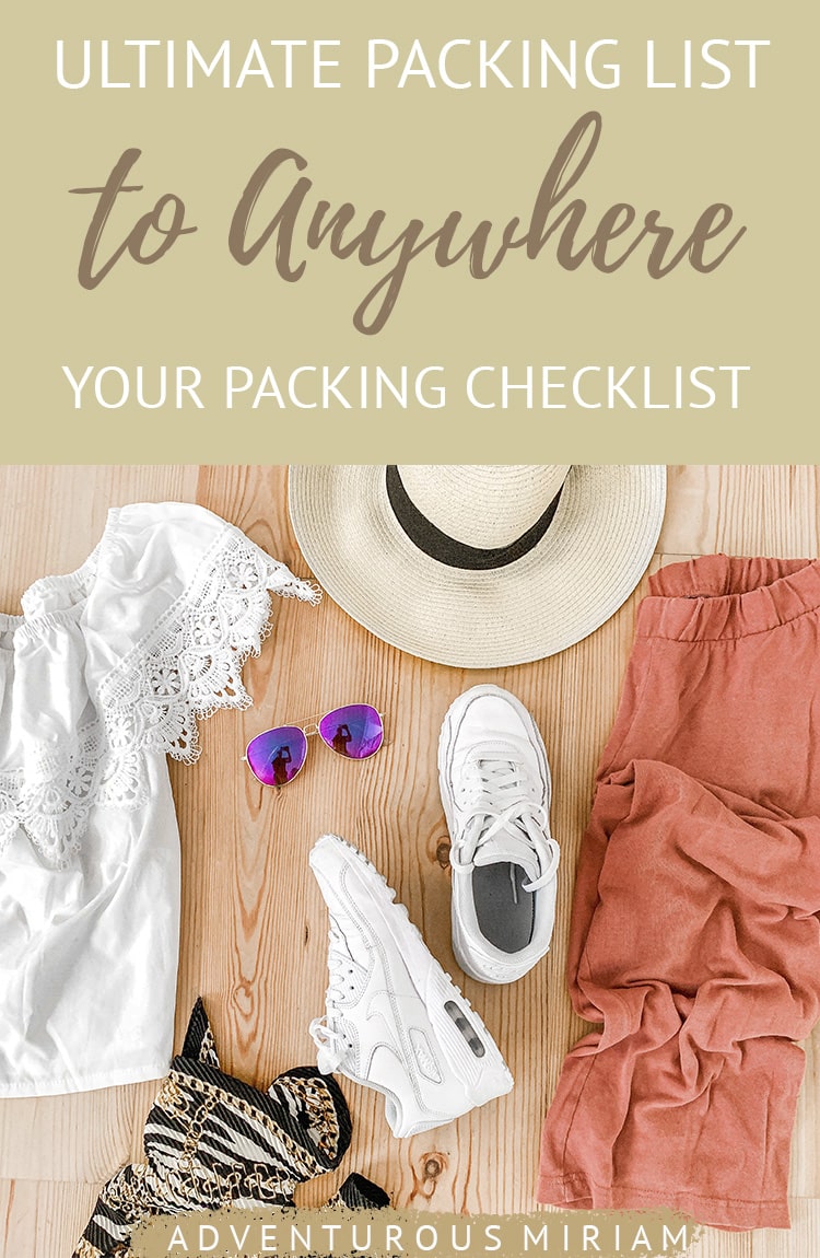 The ultimate travel packing list (to anywhere) - Adventurous Miriam