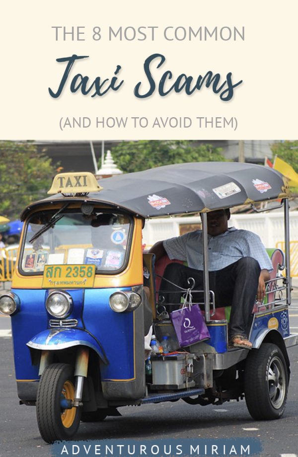 8 Common Taxi Scams (and How To Avoid Them) - Adventurous Miriam