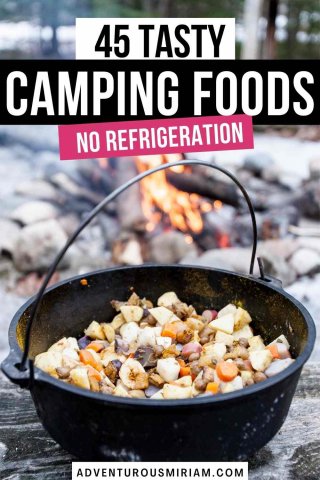 45 insanely easy camping food ideas (no refrigeration) - Adventurous Miriam