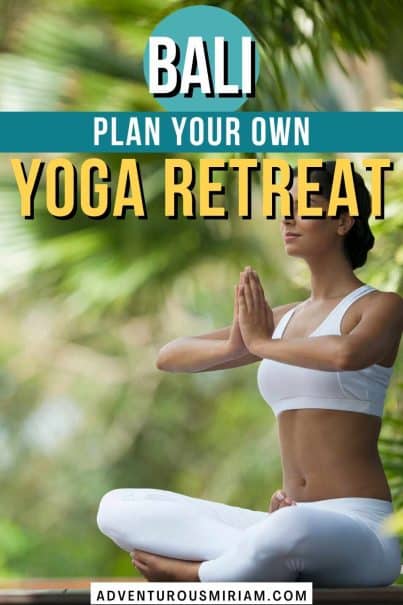 How to create your own DIY yoga retreat in Bali - Adventurous Miriam