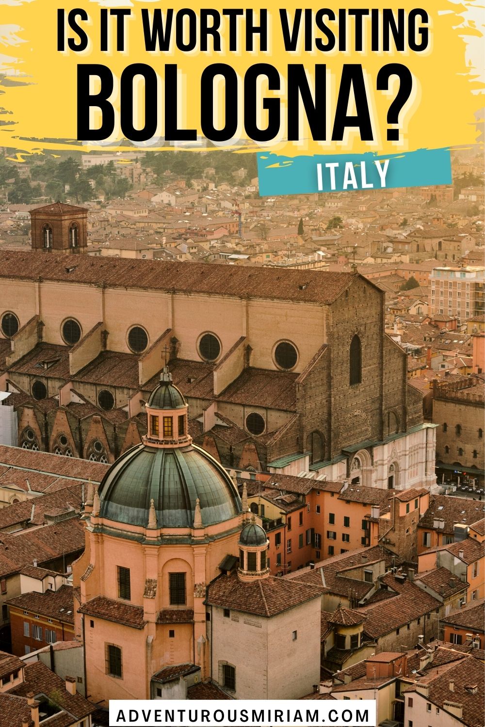 Is Bologna Worth Visiting In 2024? Pros And Cons Guide - Adventurous Miriam