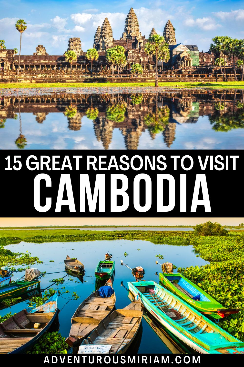 14 amazing reasons to visit Cambodia - Adventurous Miriam