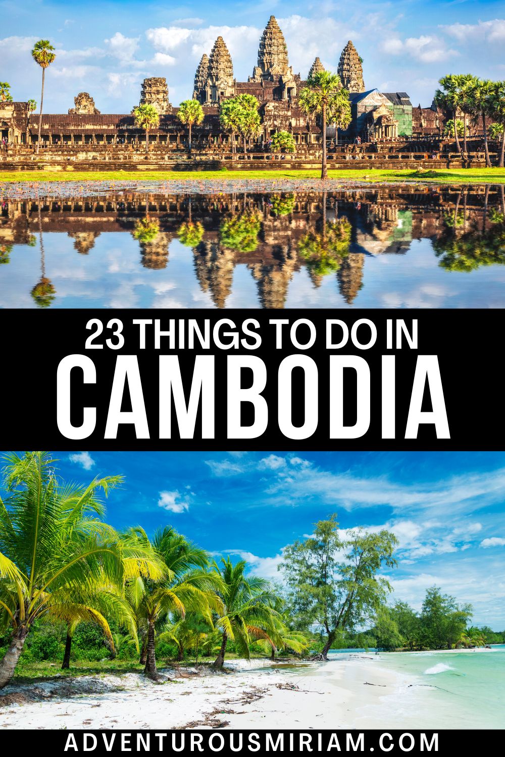 23 amazing things to do in Cambodia (2024) - Adventurous Miriam