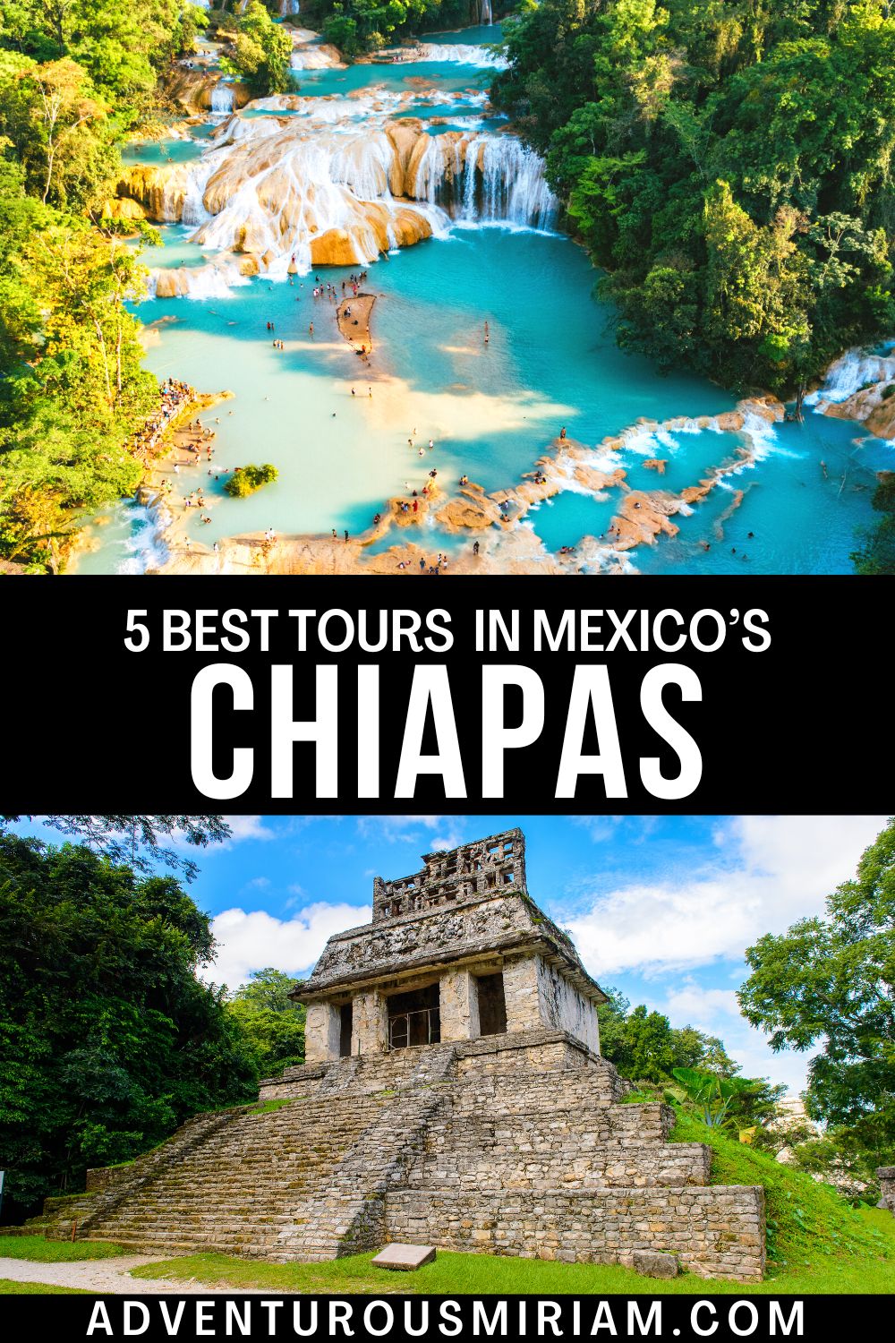 10 amazing Chiapas Tours you shouldn't miss (2024) - Adventurous Miriam